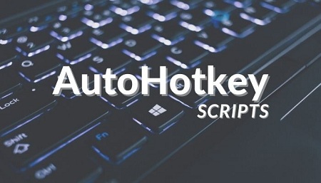 , افزایش سرعت عمل هنگام کار با کامپیوتر با نرم افزار AutoHotKey